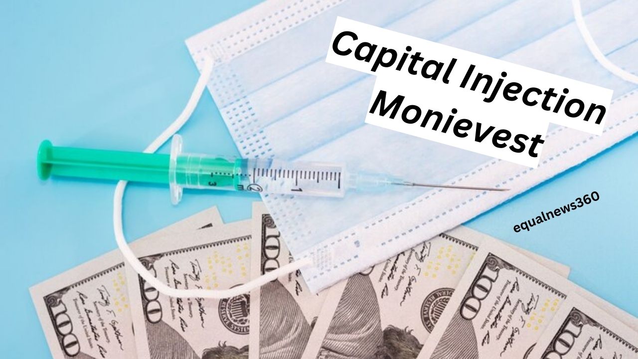 Capital Injection monievest